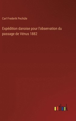 Expdition danoise pour l'observation du passage de Vnus 1882 1