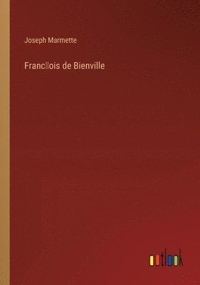 Franc&#796;ois de Bienville 1