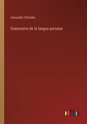 bokomslag Grammaire de la langue persane