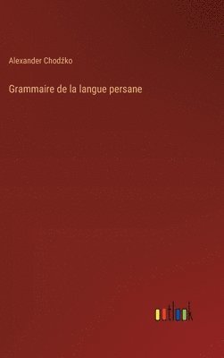 bokomslag Grammaire de la langue persane