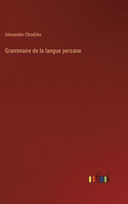 bokomslag Grammaire de la langue persane