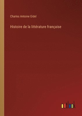 bokomslag Histoire de la littérature française