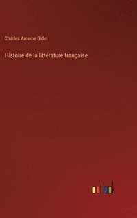 bokomslag Histoire de la littérature française