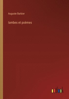 Auguste Barbier - Iambes et poèmes, Häftad