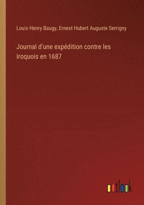 bokomslag Journal d'une expédition contre les Iroquois en 1687