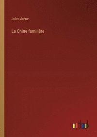 bokomslag Chine familière