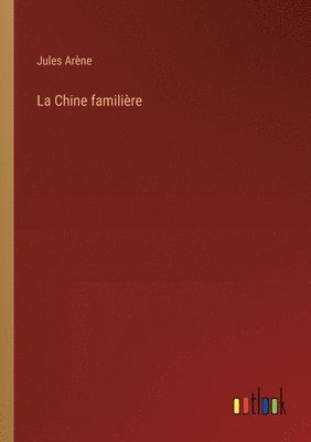 bokomslag La Chine familire