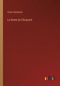 bokomslag La ferme du Choquard