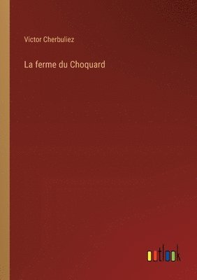 bokomslag ferme du Choquard