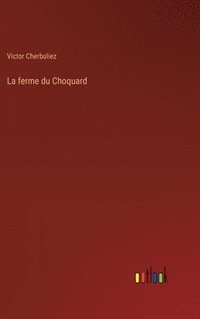 bokomslag La ferme du Choquard