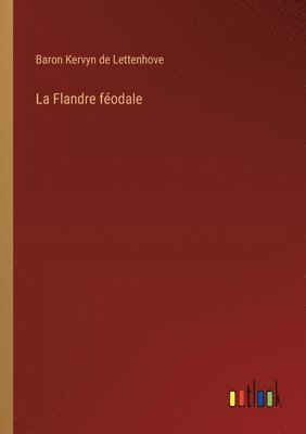 bokomslag La Flandre fodale