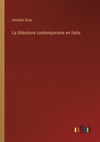 bokomslag La littrature contemporaine en Italie