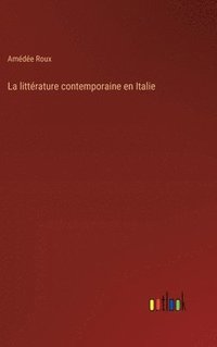 bokomslag La littrature contemporaine en Italie