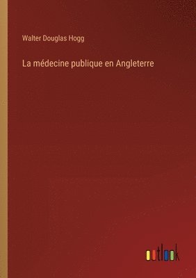 La mdecine publique en Angleterre 1