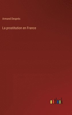 bokomslag La prostitution en France