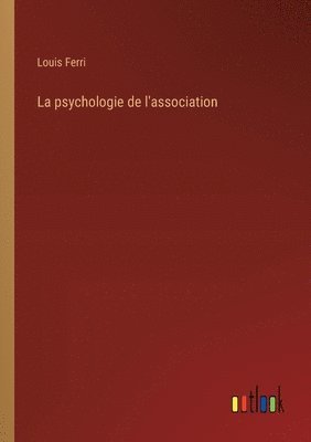 bokomslag La psychologie de l'association