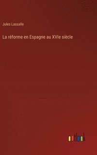 bokomslag réforme en Espagne au XVIe siècle