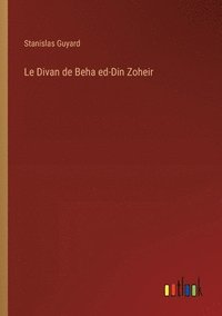 bokomslag Le Divan de Beha ed-Din Zoheir