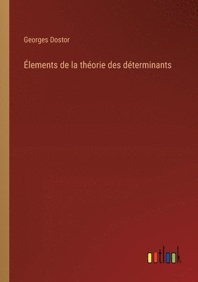 bokomslag lements de la thorie des dterminants