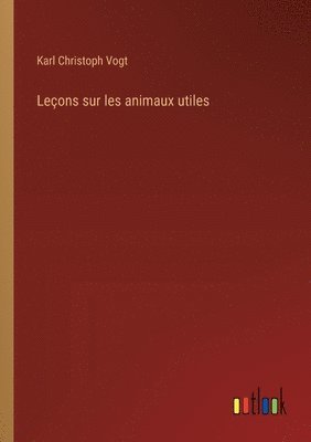 bokomslag Leons sur les animaux utiles