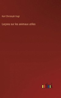 bokomslag Leçons sur les animaux utiles