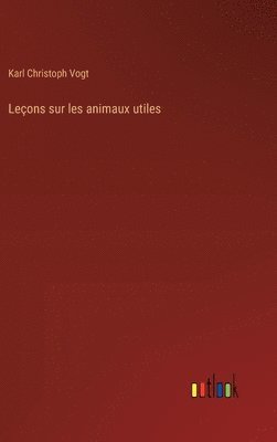 bokomslag Leons sur les animaux utiles