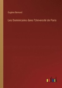 bokomslag Les Dominicains dans l'Universit de Paris