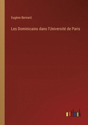 bokomslag Les Dominicains dans l'Universit de Paris