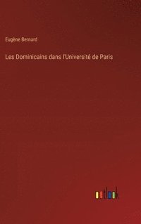 bokomslag Les Dominicains dans l'Universit de Paris