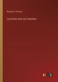 bokomslag Les Etats-Unis de Colombie