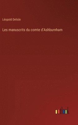 bokomslag Les manuscrits du comte d'Ashburnham