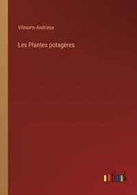 bokomslag Les Plantes potagres