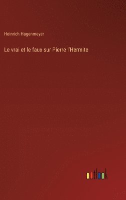 Le vrai et le faux sur Pierre l'Hermite 1