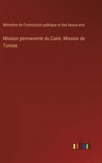 bokomslag Mission permanente du Caire. Mission de Tunisie