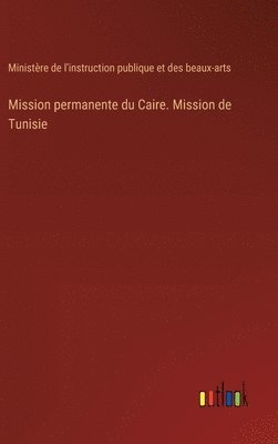 Mission permanente du Caire. Mission de Tunisie 1