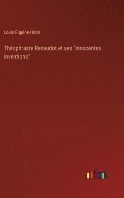 bokomslag Théophraste Renaudot et ses "innocentes inventions"