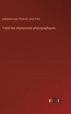 bokomslag Trait des impressions photographiques