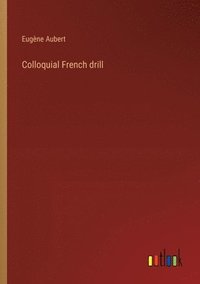 bokomslag Colloquial French drill