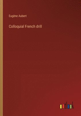 bokomslag Colloquial French drill