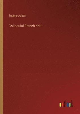 Colloquial French drill 1