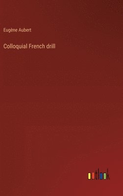 Colloquial French drill 1