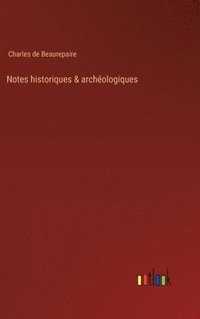 bokomslag Notes historiques & archéologiques