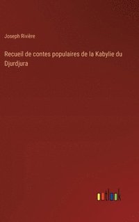 bokomslag Recueil de contes populaires de la Kabylie du Djurdjura