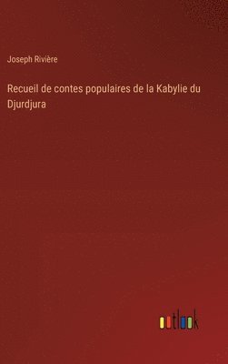 bokomslag Recueil de contes populaires de la Kabylie du Djurdjura