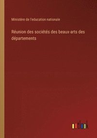 bokomslag Runion des socits des beaux-arts des dpartements