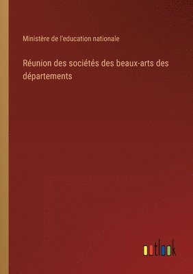 bokomslag Runion des socits des beaux-arts des dpartements