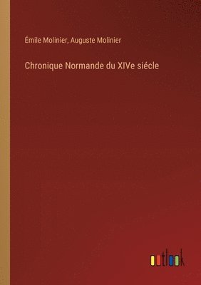 bokomslag Chronique Normande du XIVe siécle