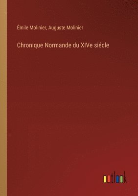 Chronique Normande du XIVe sicle 1