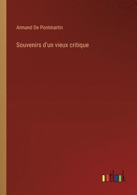 Souvenirs d'un vieux critique 1