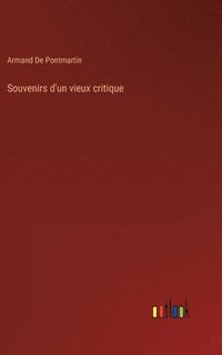 bokomslag Souvenirs d'un vieux critique